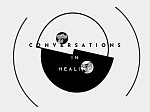 CONVERSATIONS IN HEALING